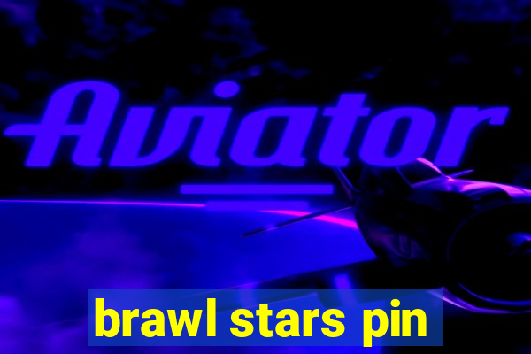 brawl stars pin